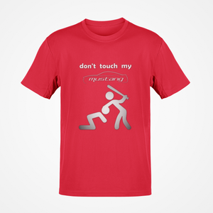 Don't touch my Mustang T-shirt FREE Shipping Worldwide!!