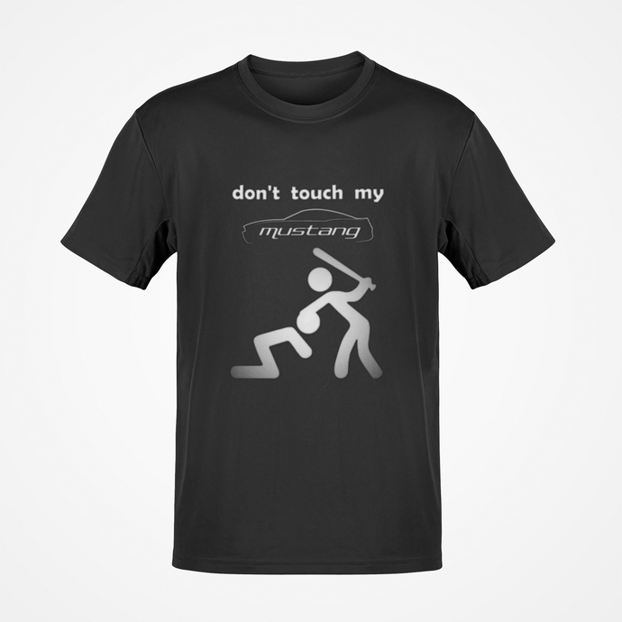 Don't touch my Mustang T-shirt FREE Shipping Worldwide!!