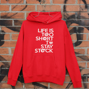 Life is to short to stay stock